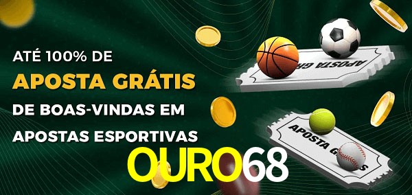 OURO68 Ate 100% de Aposta Gratis